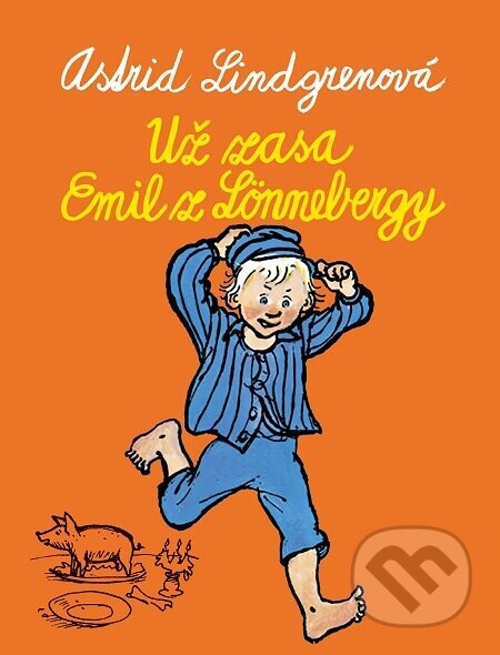 Už zase Emil z Lönnebergy - Astrid Lindgren, Bjorn Berg (ilustrátor)