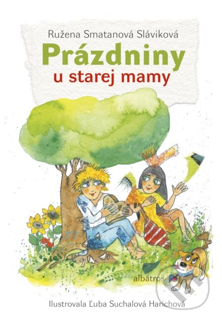 Prázdniny u starej mamy - Ľubica Suchalová Harichová (ilustrátor), Ružena Smatanová Sláviková