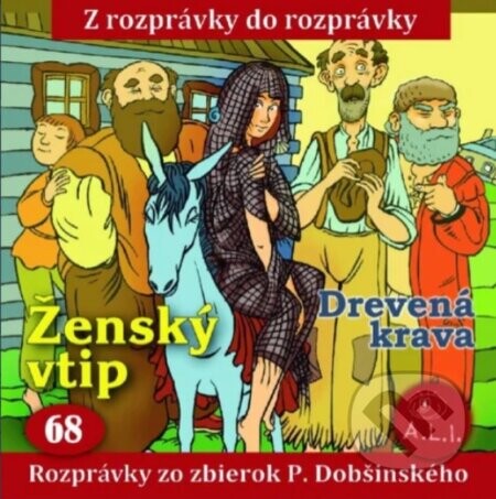 Ženský vtip, Drevená krava - A.L.I.