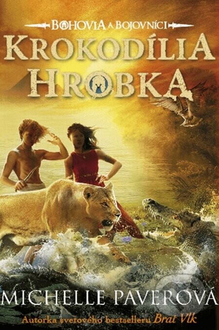 Bohovia a bojovníci 4: Krokodília hrobka - Michelle Paver
