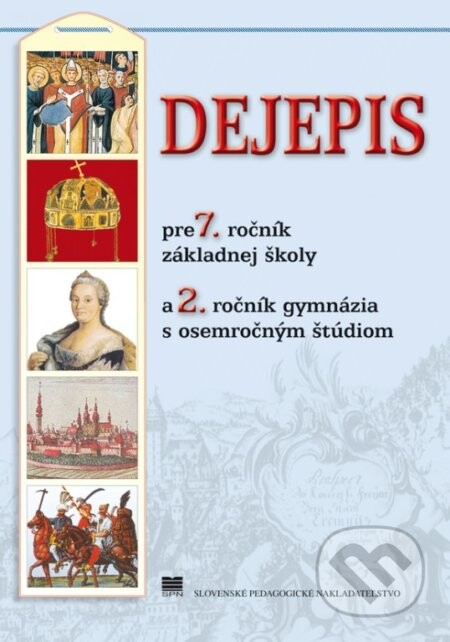Dejepis pre 7. ročník základných škôl a 2. ročník gymnázia s osemročným štúdiom - J. Lukačka, Ľ. Kačírek, M. Tonková, S. Hanová