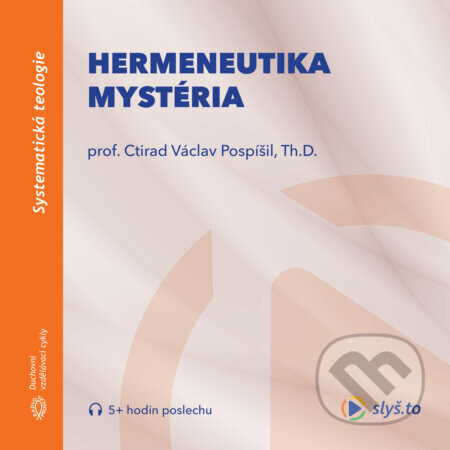 Hermeneutika mystéria - Ctirad Václav Pospíšil