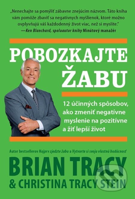 Pobozkajte žabu - Brian Tracy, Christina Tracy Stein