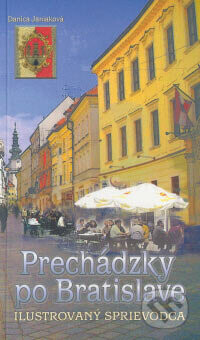 Prechádzky po Bratislave - Danica Janiaková