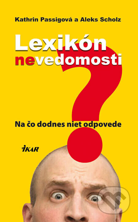 Lexikón nevedomosti - Kathrin Passigová, Aleks Scholz