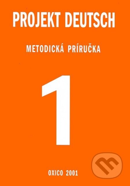 Projekt Deutsch 1 - Metodická príručka - Oxford University Press