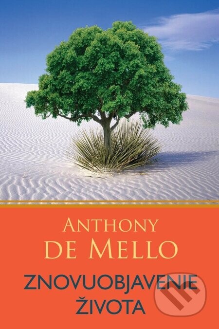 Znovuobjavenie života - Anthony de Mello