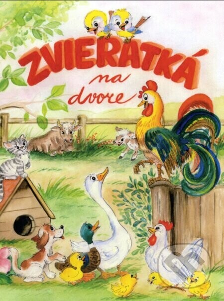 Zvieratká na dvore - Vladimíra Vopičková (ilustrátor)