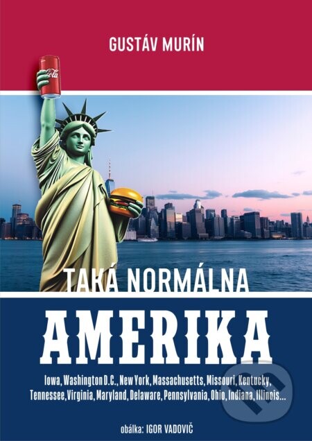 Taká normálna Amerika - Gustáv Murín