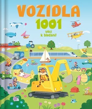 Vozidla - 1001 věcí k hledání! - Millie Monaghan, Claire Mowat