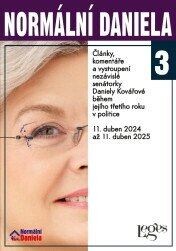 Normální Daniela 3 - Články, komentáře a vystoupení nezávislé senátorky Daniely Kovářové během jejíh