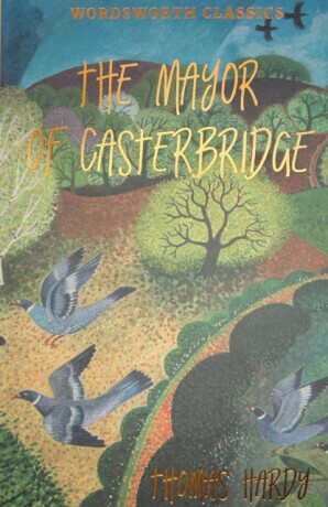 The Mayor of Casterbridge - Thomas Hardy