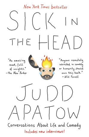 Sick in the Head - Apatow Judd