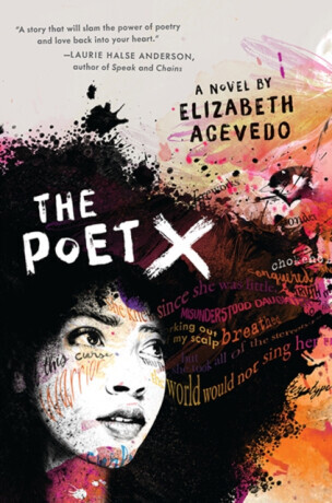 The Poet X â€“ WINNER OF THE CILIP CARNEGIE MEDAL 2019 - Elizabeth Acevedo