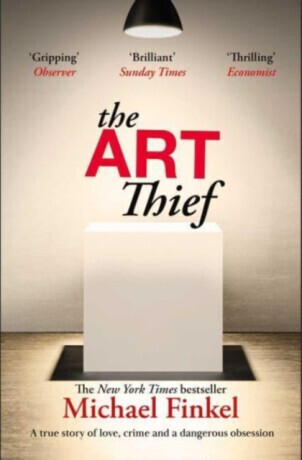 The Art Thief - Michael Finkel