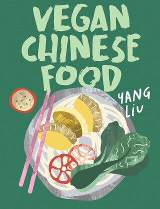 Vegan Chinese Food - Yang Liu