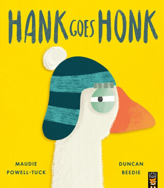 Hank Goes Honk - Powell-Tuck Maudie