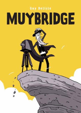 Muybridge - Guy Delisle