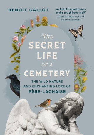 The Secret Life of a Cemetery - Benot Gallot
