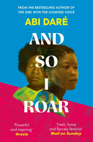 And So I Roar - Abi Dare