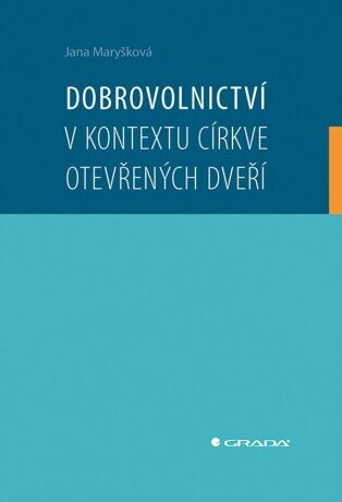 Dobrovolnictví v kontextu církve otevřených dveří - Jana Maryšková - e-kniha
