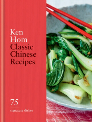 Classic Chinese Recipes - Ken Hom