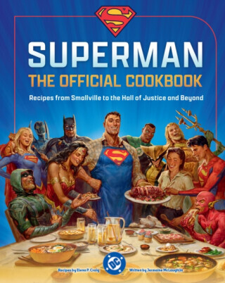 DC:Â Superman: The Official Cookbook - Elena Craig, Jermaine McLaughlin