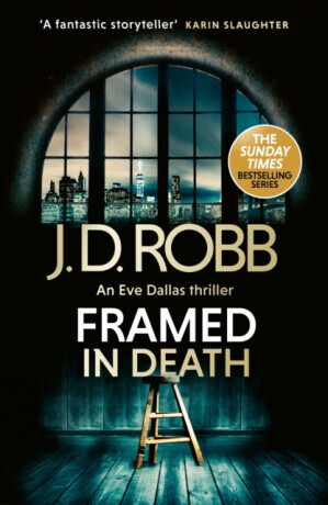Framed In Death: An Eve Dallas thriller (In Death 61) - J.D. Robb