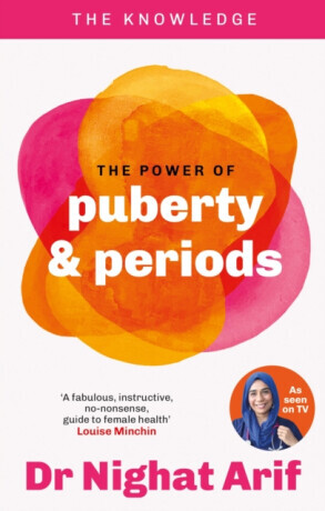 The Power of Puberty & Periods - Dr Nighat Arif