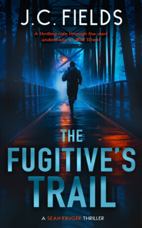 The Fugitive's Trail - J.C. Fields