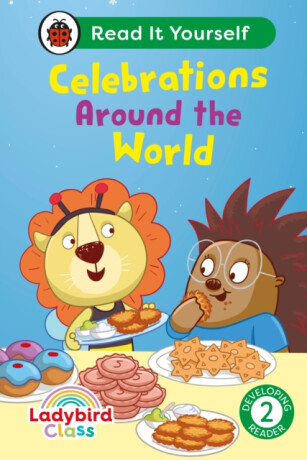 Ladybird Class - Celebrations Around the World:  Read It Yourself - Level 2 Developing Reader - Ladybird