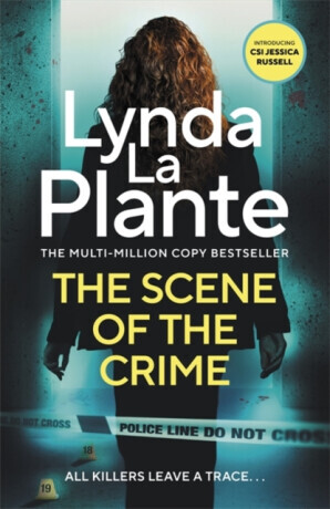The Scene of the Crime - Lynda La Plante