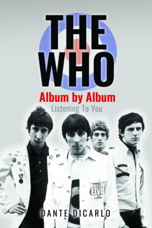 The Who: Album by Album - Dante DiCarlo