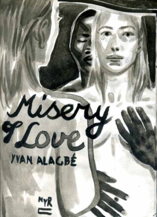 Misery of Love - Donald Nicholson-Smith, Yvan Alagbe