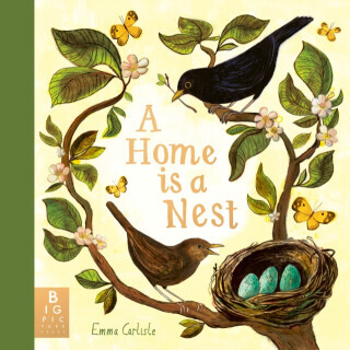 A Home is a Nest - Carlisle Emma
