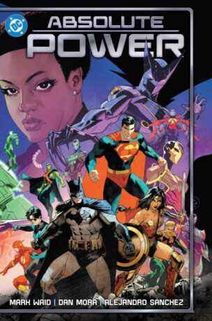 Absolute Power - Mark Waid, Dan Mora