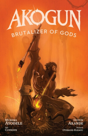 Akogun: Brutalizer of Gods - Murewa Ayodele