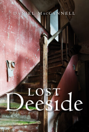Lost Deeside - Daniel MacCannell