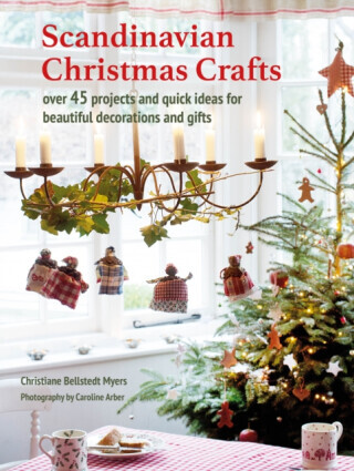 Scandinavian Christmas Crafts - Christiane Bellstedt Myers