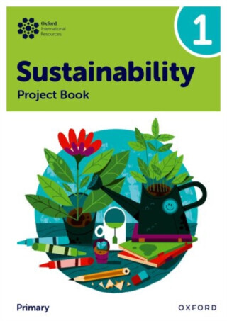 Oxford International Sustainability: Project Book 1 (Primary) - Jaimie P. Cloud, Jody Ellenby