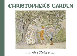 Christopher's Garden - Elsa Beskow