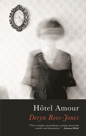 Hotel Amour - Deryn Rees-Jones
