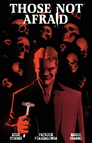 Those Not Afraid - Kyle Starks, Patrick Piazzalunga