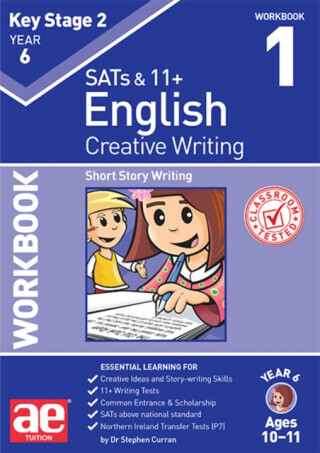 KS2 Creative Writing Year 6 Workbook 1 - Dr Stephen C Curran