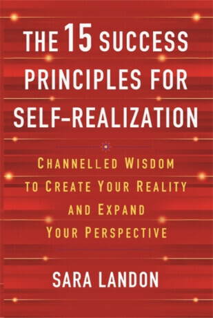 The 15 Success Principles for Self-Realization - Sara Landon