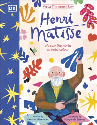 What the Artist Saw Henri Matisse - Alexander Heather