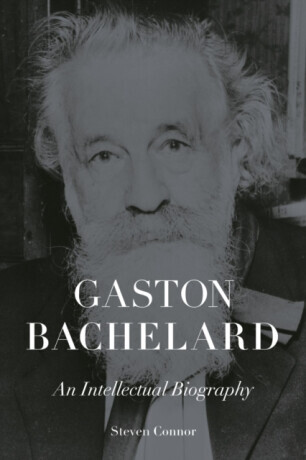 Gaston Bachelard - Steven Connor