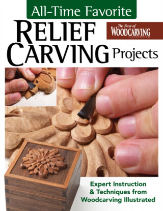 All-Time Favorite Relief Carving Projects - Editors of Woodcarving Illustrated