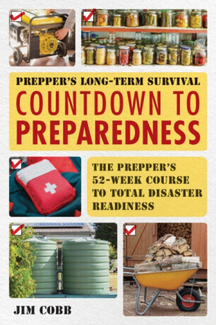 Prepper's Long-Term Survival: Countdown to Preparedness - Jim Cobb