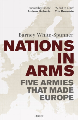 Nations in Arms - Sir Barney White-Spunner